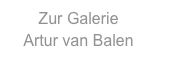 Zur Galerie   
Artur van Balen